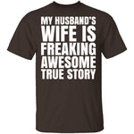 My Husband's Wife Is Awesome T-Shirt CustomCat