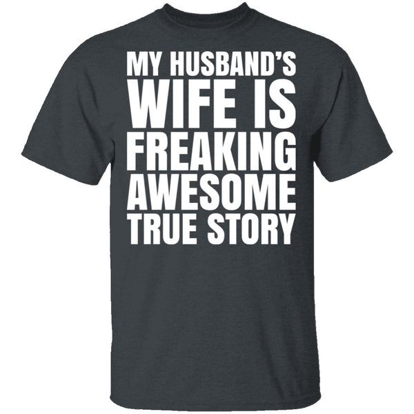My Husband's Wife Is Awesome T-Shirt CustomCat