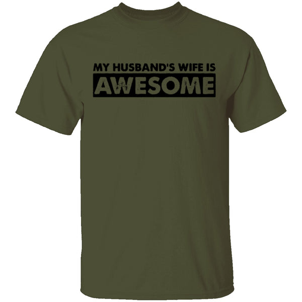 My Husband's Wife Is Awesome T-Shirt CustomCat