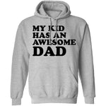 My Kid Has An Awesome Dad T-Shirt CustomCat