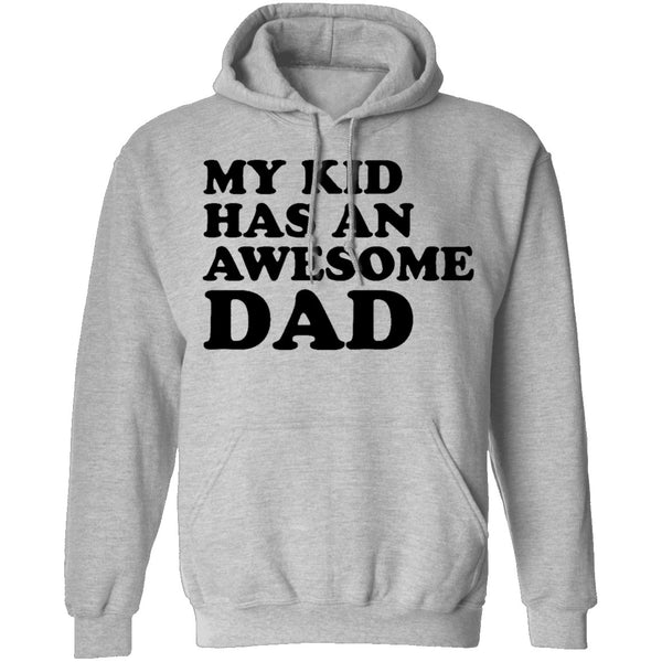 My Kid Has An Awesome Dad T-Shirt CustomCat