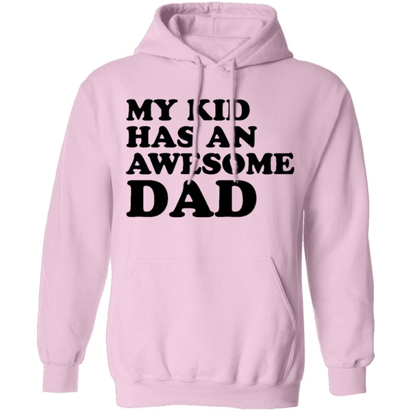 My Kid Has An Awesome Dad T-Shirt CustomCat