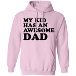 My Kid Has An Awesome Dad T-Shirt CustomCat