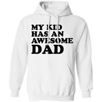 My Kid Has An Awesome Dad T-Shirt CustomCat