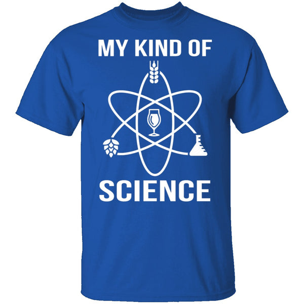 My Kind Of Science T-Shirt CustomCat