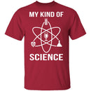 My Kind Of Science T-Shirt CustomCat