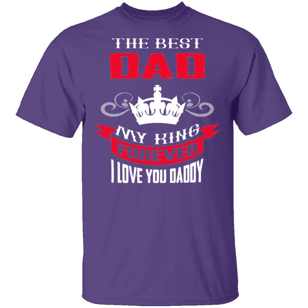 My King My Dad T-Shirt CustomCat