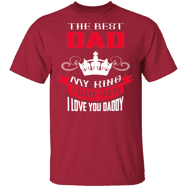 My King My Dad T-Shirt CustomCat
