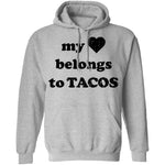 My Love Belongs To Tacos T-Shirt CustomCat