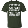 My Mother Comes Out T-Shirt CustomCat