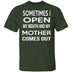 My Mother Comes Out T-Shirt CustomCat