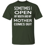 My Mother Comes Out T-Shirt CustomCat