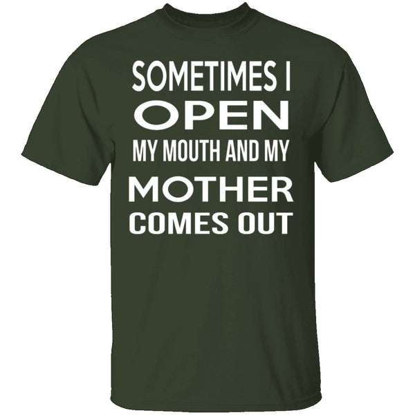 My Mother Comes Out T-Shirt CustomCat