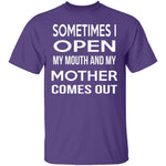 My Mother Comes Out T-Shirt CustomCat