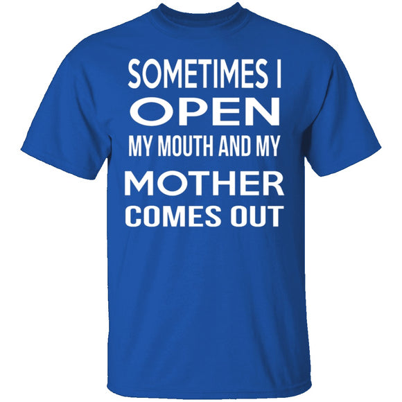 My Mother Comes Out T-Shirt CustomCat