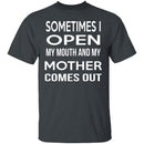 My Mother Comes Out T-Shirt CustomCat