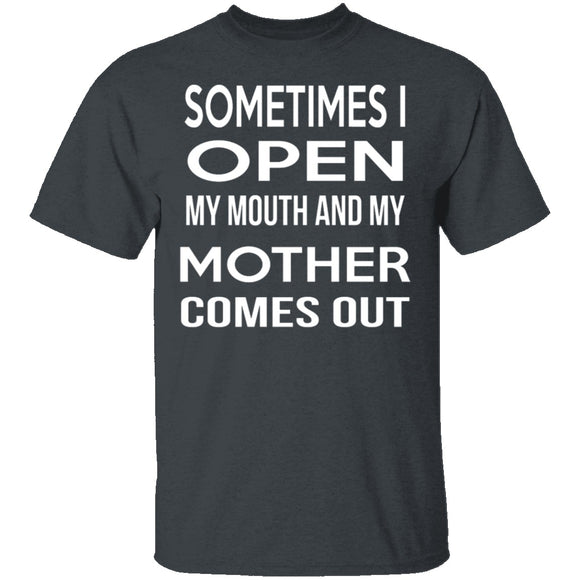 My Mother Comes Out T-Shirt CustomCat
