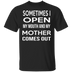 My Mother Comes Out T-Shirt CustomCat