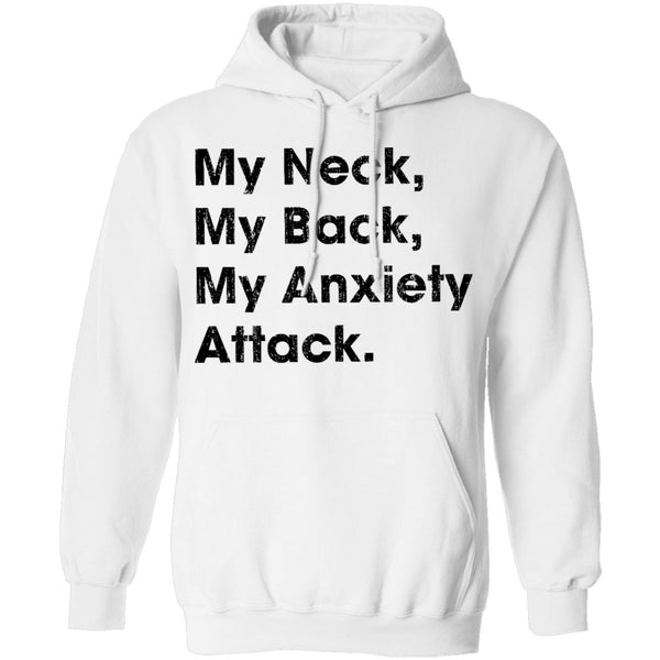 My Neck My Back My Anxiety Attack T-Shirt CustomCat
