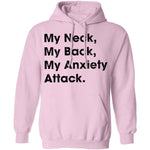 My Neck My Back My Anxiety Attack T-Shirt CustomCat