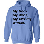 My Neck My Back My Anxiety Attack T-Shirt CustomCat