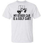My Other Car Is A Golf Cart T-Shirt CustomCat