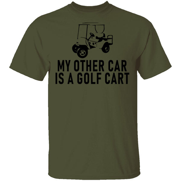 My Other Car Is A Golf Cart T-Shirt CustomCat