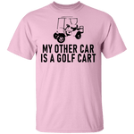 My Other Car Is A Golf Cart T-Shirt CustomCat