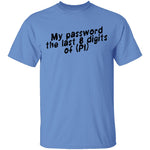 My Password The Last 8 Digits Of (PI) T-Shirt CustomCat
