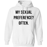 My Sexual Preference Often T-Shirt CustomCat