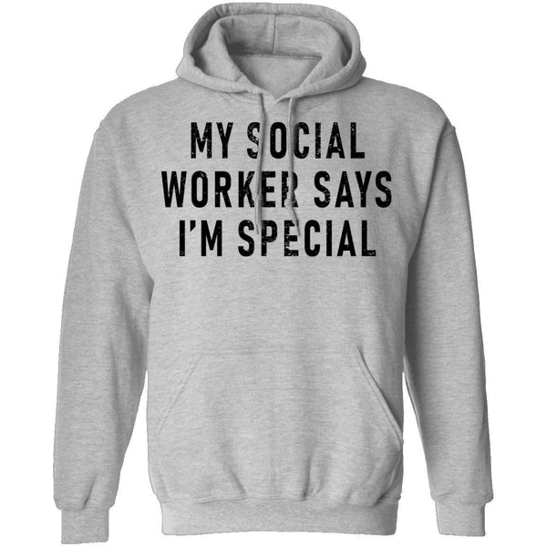 My Social Worker Says I'm Special T-Shirt CustomCat