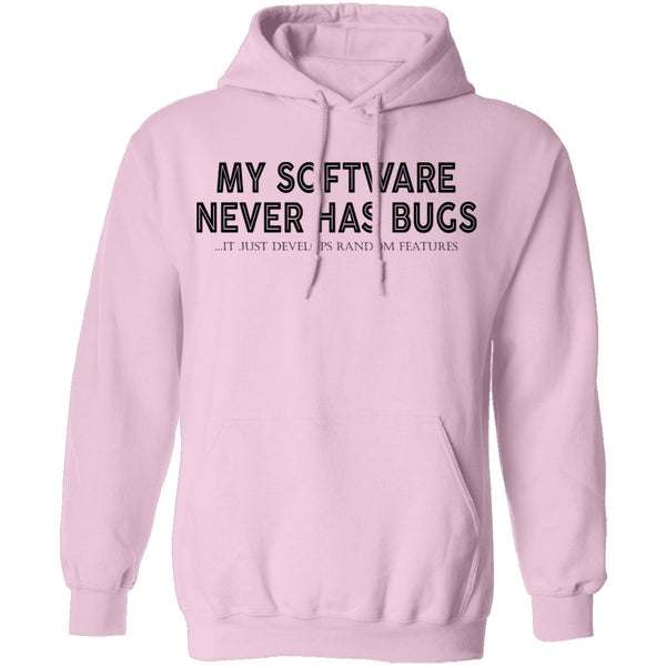 My Software Never Has Bugs T-Shirt CustomCat