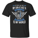 My Son Is My World T-Shirt CustomCat