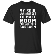 My Soul Was Removed For Sarcasm T-Shirt