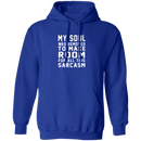 My Soul Was Removed For Sarcasm T-Shirt CustomCat
