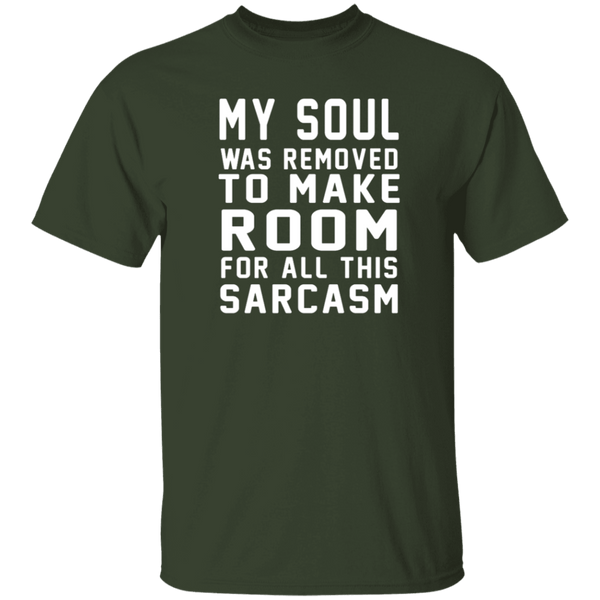 My Soul Was Removed For Sarcasm T-Shirt CustomCat