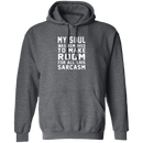 My Soul Was Removed For Sarcasm T-Shirt CustomCat