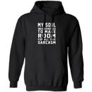 My Soul Was Removed For Sarcasm T-Shirt CustomCat
