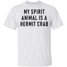 My Spirit Aimal Is A Hermit Crab T-Shirt