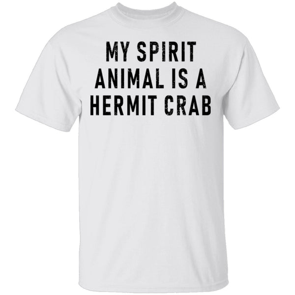 My Spirit Aimal Is A Hermit Crab T-Shirt CustomCat