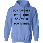 My Tattoos Don't Like You Either T-Shirt CustomCat