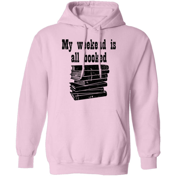 My Weekend Is All Booked T-Shirt CustomCat