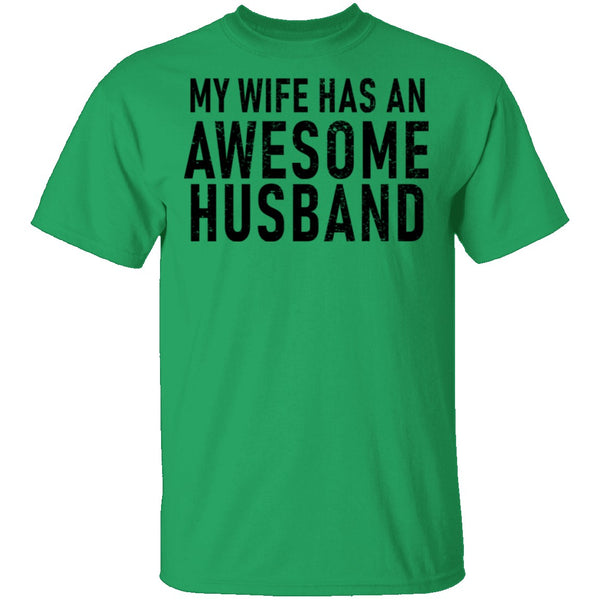 My Wife Has An Awesome Husband T-Shirt CustomCat