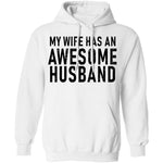 My Wife Has An Awesome Husband T-Shirt CustomCat