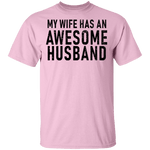 My Wife Has An Awesome Husband T-Shirt CustomCat
