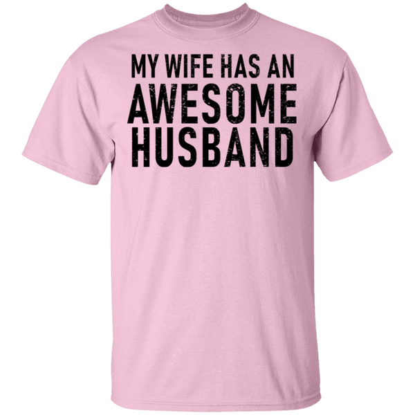 My Wife Has An Awesome Husband T-Shirt CustomCat
