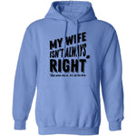 My Wife Isn't Always Right But When She Is It's All The Time T-Shirt CustomCat