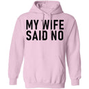 My Wife Said No T-Shirt CustomCat