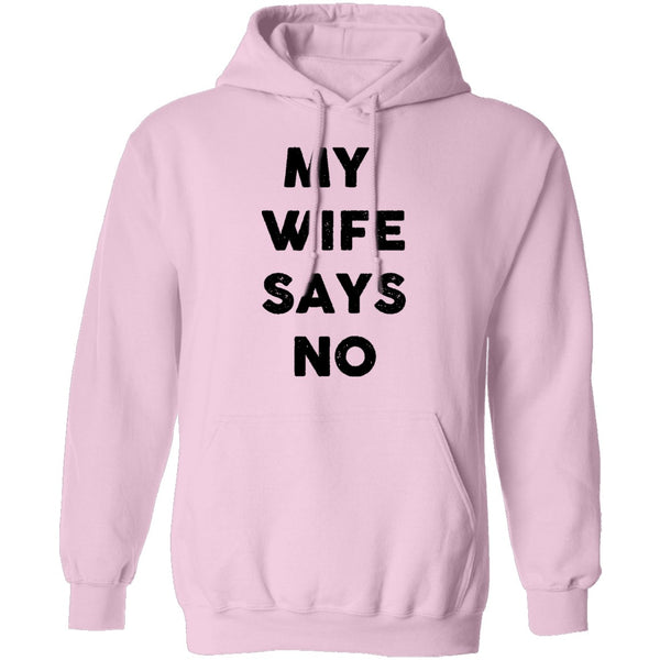 My Wife Says No T-Shirt CustomCat
