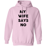 My Wife Says No T-Shirt CustomCat